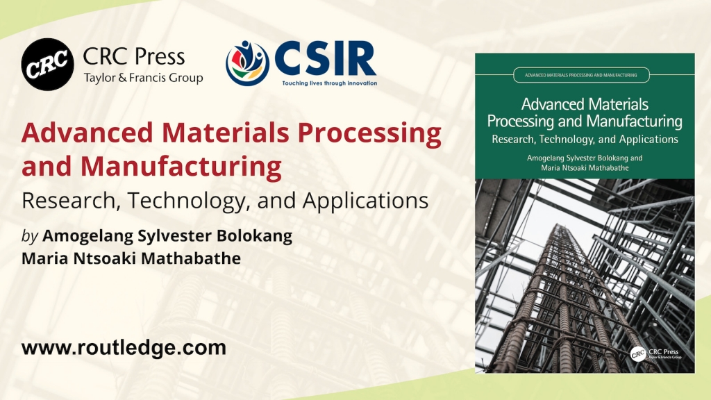 New book explores advanced materials processing and manufacturing CSIR